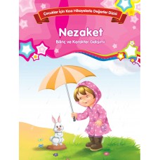 Nezaket - Bilinç ve Karakter Gelişimi