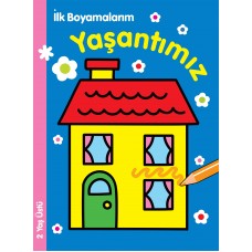 İlk Boyamalarım - Yaşantımız