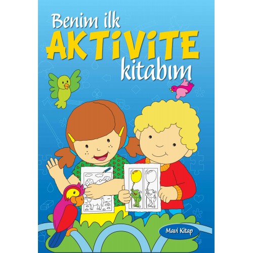 Benim İlk Aktivite Kitabım (Mavi Kitap)