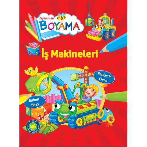 Eğlendiren Boyama - İş Makineleri