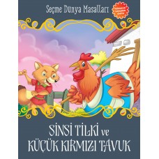 Sinsi Tilki ve Küçük Kırmızı Tavuk - Seçme Dünya Masalları