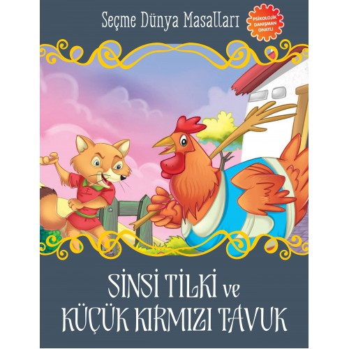 Sinsi Tilki ve Küçük Kırmızı Tavuk - Seçme Dünya Masalları