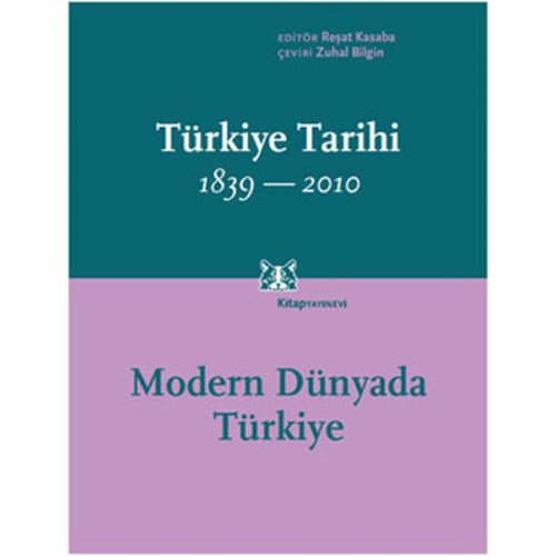 Türkiye Tarihi Cilt:4 1839-2010  Modern Dünyada Türkiye