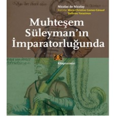 Muhteşem Süleyman’ın İmparatorluğunda