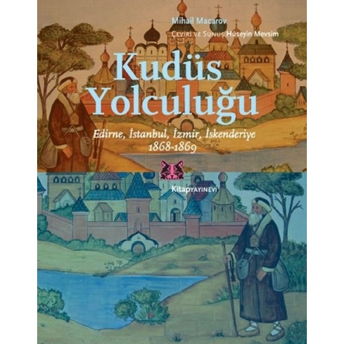 Kudüs Yolculuğu  Edirne, İstanbul, İzmir, İskenderiye 1868-1869