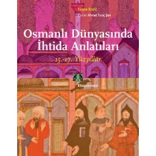 Osmanlı Dünyasında İhtida Anlatıları (15.-17. Yüzyıllar)