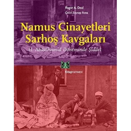 Namus Cinayetleri ve Sarhoş Kavgaları