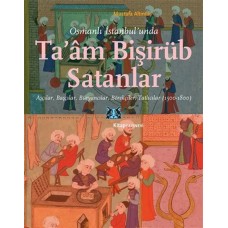 Osmanlı İstanbul’unda Ta’am Bişirüb Satanlar