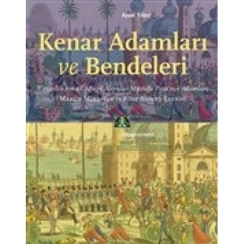 Kenar Adamları ve Bendeleri