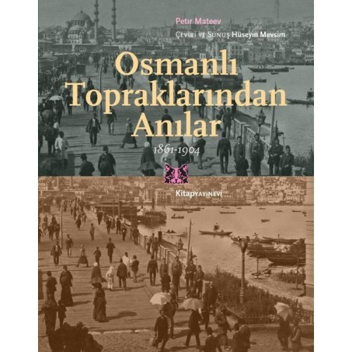 Osmanlı Topraklarından Anılar 1861-1904