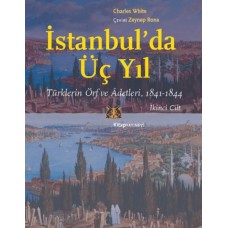 İstanbul’da Üç Yıl, Cilt 2 - Türklerin Örf ve Adetleri, 1841-1844