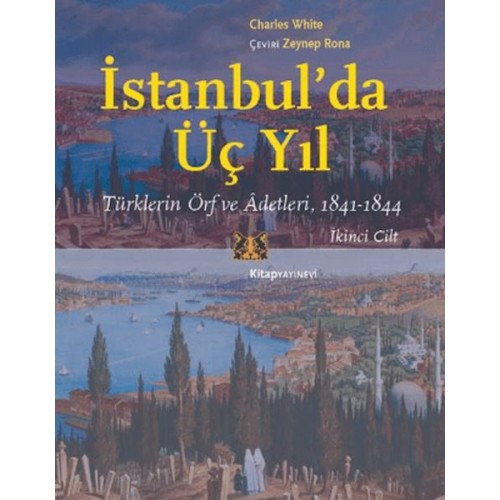 İstanbul’da Üç Yıl, Cilt 2 - Türklerin Örf ve Adetleri, 1841-1844