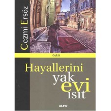 Hayallerini Yak Evi Isıt