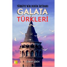 Türkiye'nin Derin İktidarı Galata Türkleri