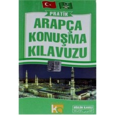 Pratik Arapça Konuşma Kılavuzu Sözlük İlaveli