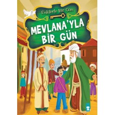 Mevlana’yla Bir Gün