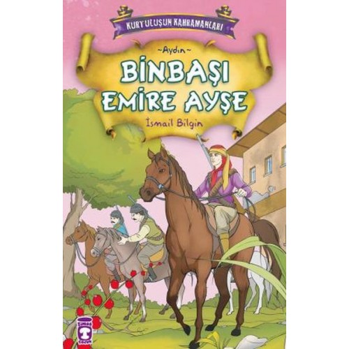 Kurtuluşun Kahramanları: Binbaşı Emire Ayşe