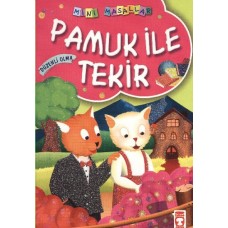 Pamuk ile Tekir / Mini Masallar