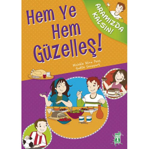 Hem Ye Hem Güzelleş! / Aramızda Kalsın