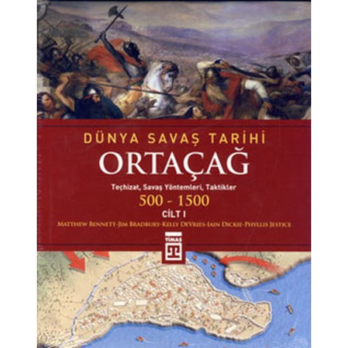 Dünya Savaş Tarihi: Ortaçağ (Cilt 1) (Ciltli)