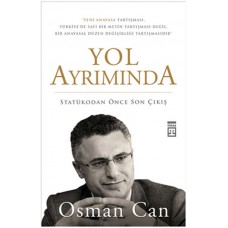 Yol Ayrımında: Statükodan Önce Son Çıkış