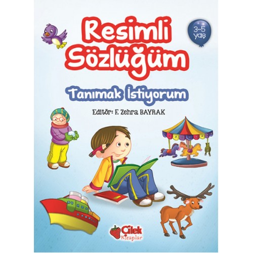 Tanımak İstiyorum / Resimli Sözlüğüm (3-5 Yaş)