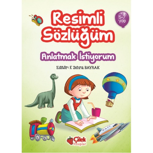 Anlatmak İstiyorum / Resimli Sözlüğüm (5-7 Yaş)