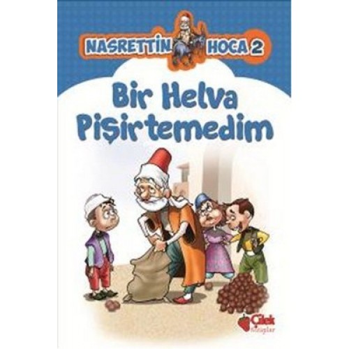 Nasrettin Hoca 2-Bir Helva Pişirtemedim