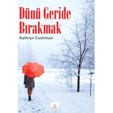 Dünü Geride Bırakmak