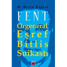 Fent  Orgeneral Eşref Bitlis Suikastı