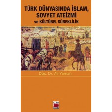 Türk Dünyasında İslam, Sovyet Ateizmi ve  Kültürel Süreklilik