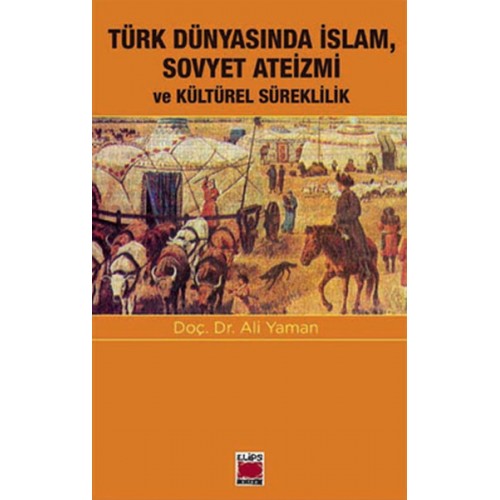 Türk Dünyasında İslam, Sovyet Ateizmi ve  Kültürel Süreklilik