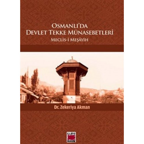 Osmanlı'da Devlet Tekke Münasebetleri  Meclis-i Meşayih