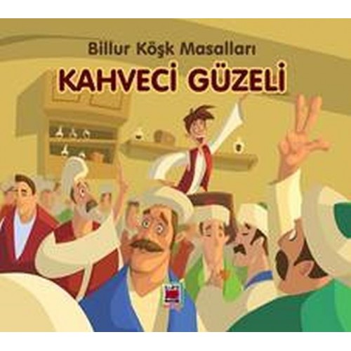 Kahveci Güzeli-Billur Köşk Masalları