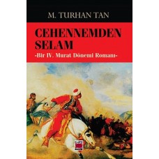 Cehennemden Selam-Bir IV. Murat Dönemi Romanı