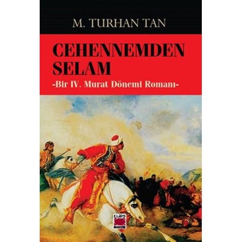 Cehennemden Selam-Bir IV. Murat Dönemi Romanı