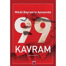 Mikâil Bayram’ın Aynasında 99 Kavram