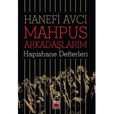 Mahpus Arkadaşlarım - Hapishane Defterleri