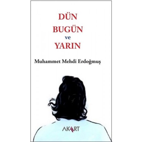 Dün, Bugün ve Yarın