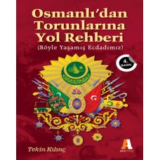 Osmanlı'dan Torunlarına Yol Rehberi