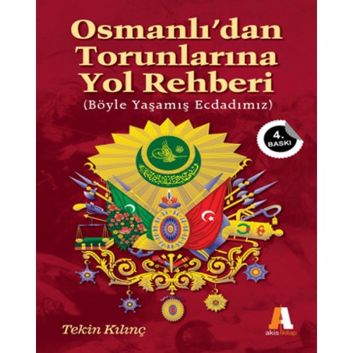 Osmanlı'dan Torunlarına Yol Rehberi