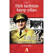 Türk Tarihinin Kayıp Yılları - 27 Mayıs Akis Kitap