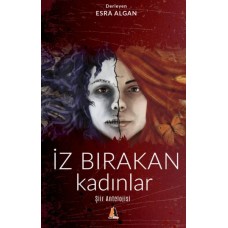 İz Bırakan Kadınlar - Şiir Antolojisi