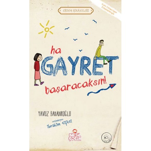 Ha Gayret, Başaracaksın! / Erdem Hikayeleri