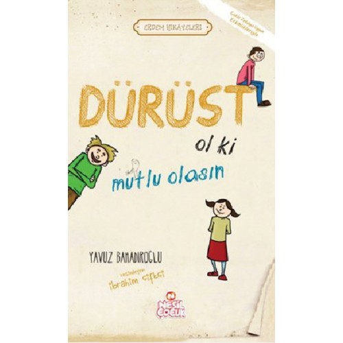 Dürüst Ol ki Mutlu Olasın