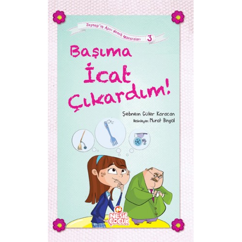 Başıma İcat Çıkardım! / Zeynep'in Aşırı Komik Maceraları -3