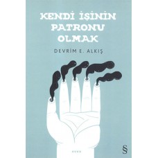 Kendi İşinin Patronu Olmak