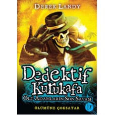 Dedektif Kurukafa - Ölü Adamların Son Savaşı (Ciltli)