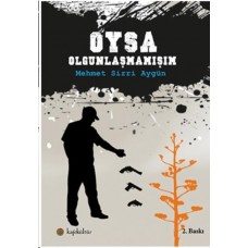 Oysa Olgunlaşmamışım