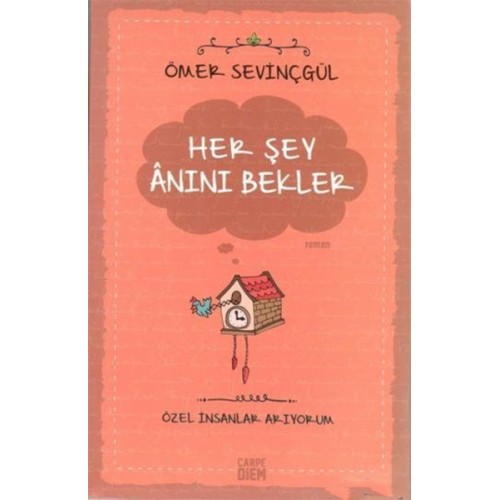 Her Şey Anını Bekler- Özel İnsanlar Arıyorum